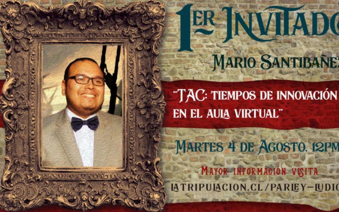 TAC: Tiempos de innovación en el aula virtual con Mario Santibáñez